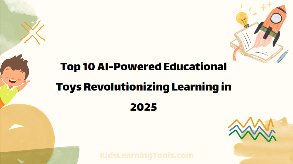 Top 10 AI-Powered Educational Toys Revolutionizing Learning in 2025